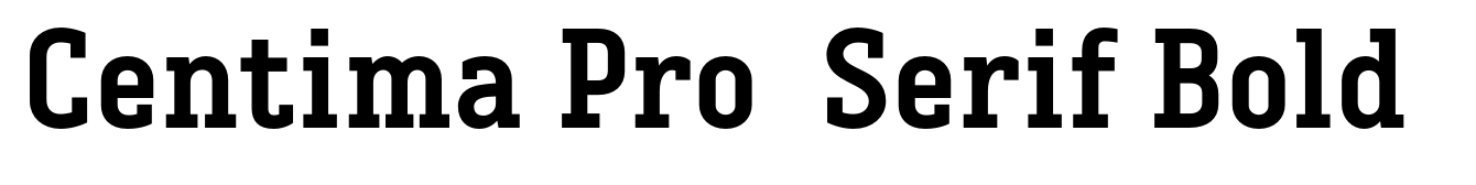Centima Pro  Serif Bold